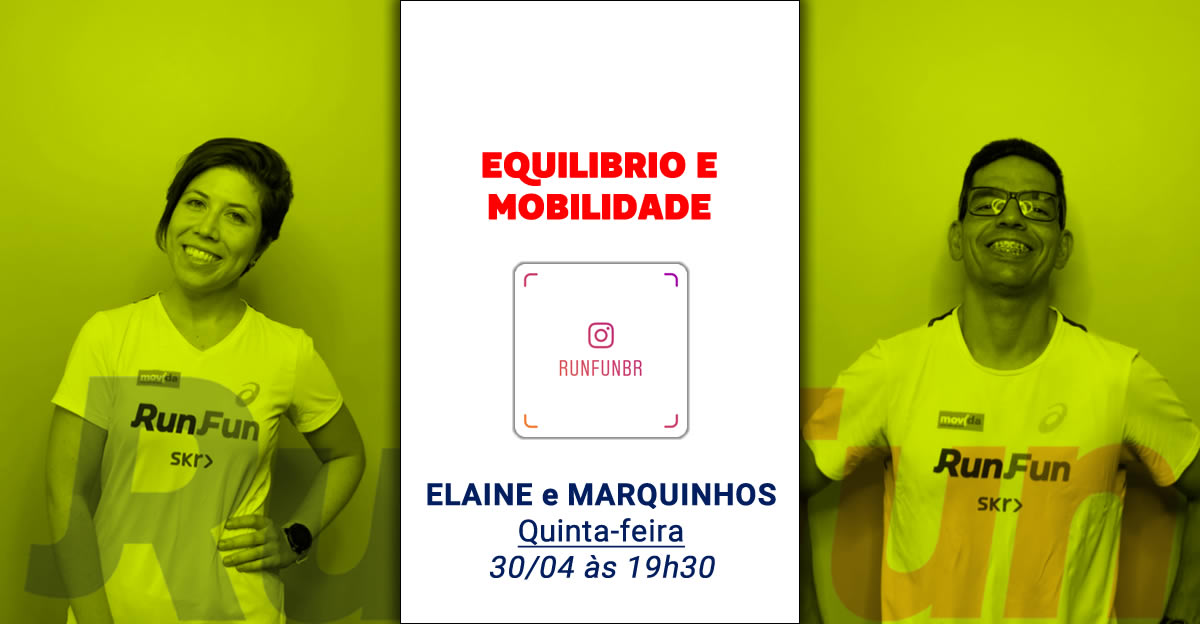 Lives RunFun Equilibrio Mobilidade Elaine Marquinhos - 30-04