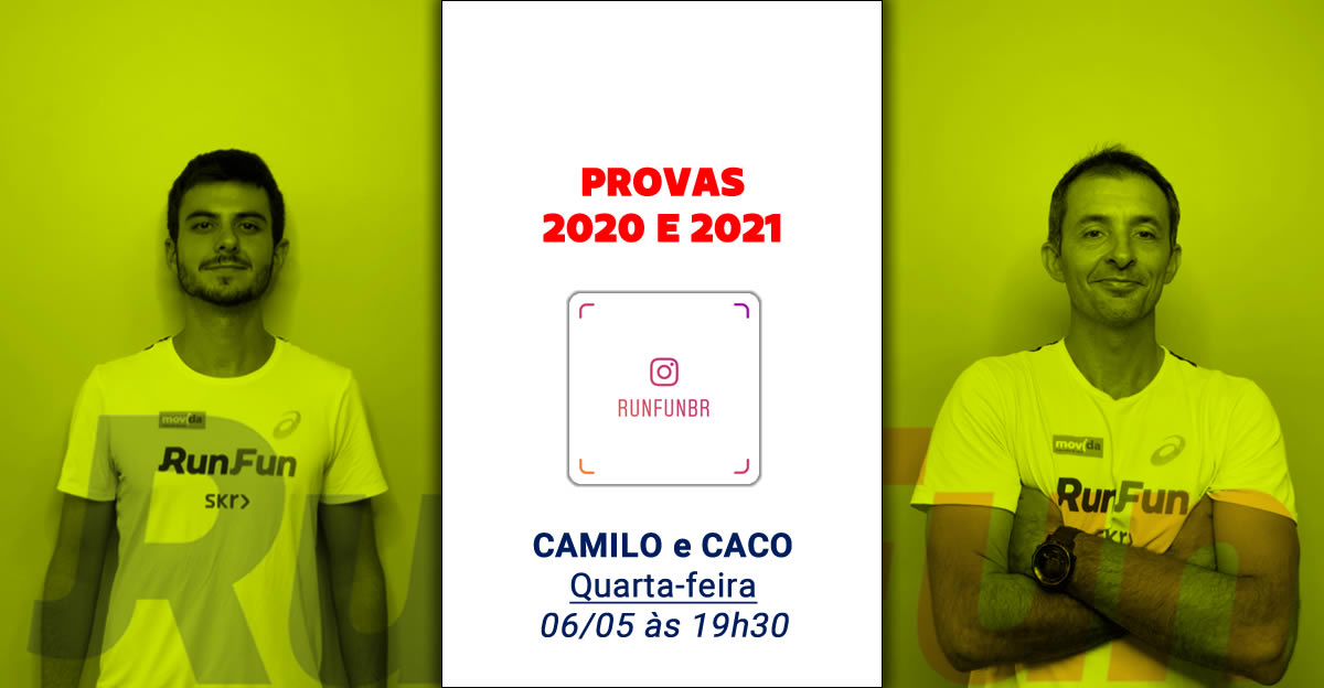 Live RunFun Provas 2020 e 2021 Camilo e Caco 06-05
